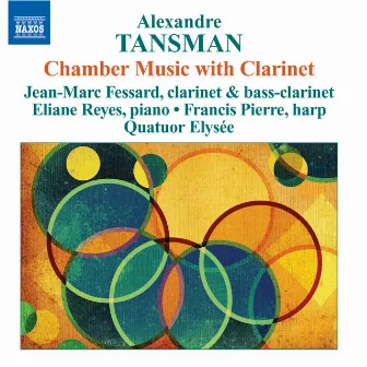 Tansman: Chamber Music With Clarinet by Jean-Marc Fessard