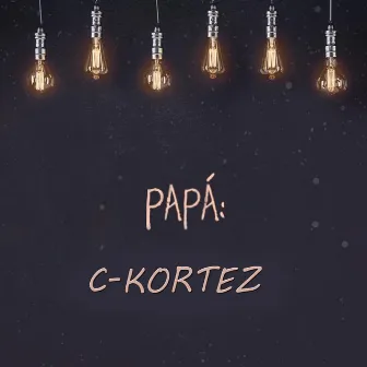 Papa by C-Kortez