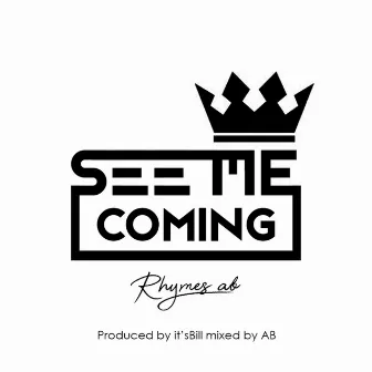 See Me Coming by Rhymes_ab