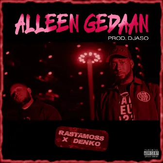 Alleen Gedaan by Rastamoss