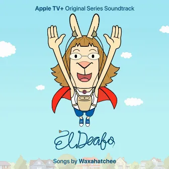 El Deafo (Apple TV+ Original Series Soundtrack) by Waxahatchee