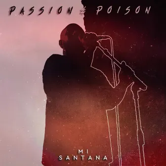 Passion & Poison by MI SANTANA