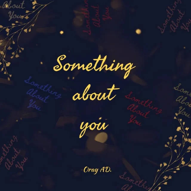 Something about You