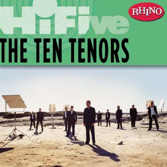 Rhino Hi-Five: The Ten Tenors by The Ten Tenors