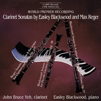 Blackwood / Reger: Clarinet Sonatas by Easley Blackwood