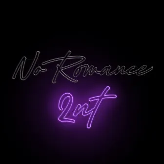 No Romance/2nt by BADPRIXX