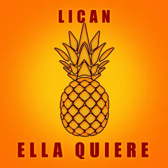 Ella Quiere by Lican