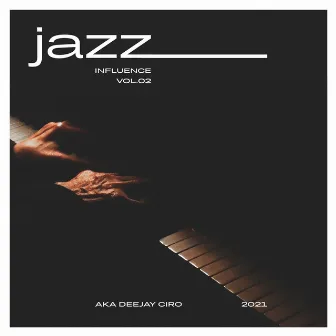 Jazz Influence Vol. 2 by DeeJay Ciro