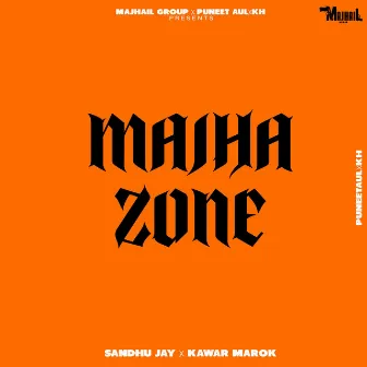 Majha Zone by Sandhu Jay