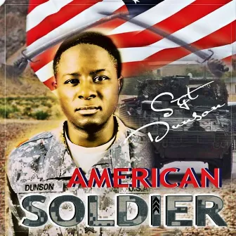 American Soldier by Sgt Dunson