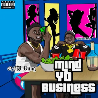 Mind Yo Business by OFB Yung