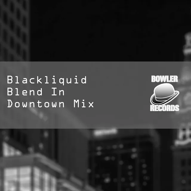 Blend In - Downtown Mix