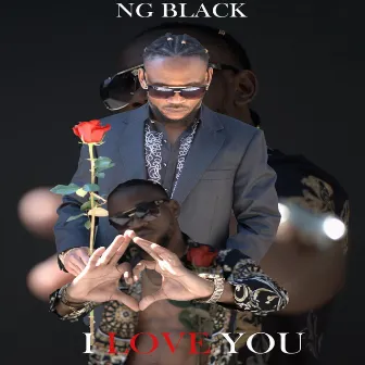 I Love You by Ng Black