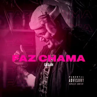 Faz Chama by Casluh