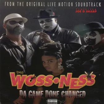 Da Game Done Changed by Woss Ness