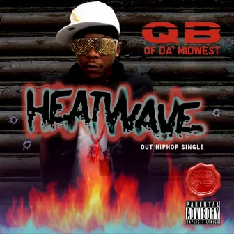 HeatWave (Out Hip Hop) by Q.B. Of Da' Midwest