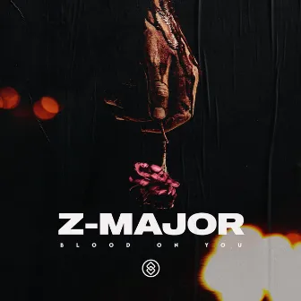 Blood On You by Z-Major