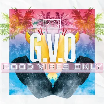 G.V.O. (Good Vibes Only) by Big Ven