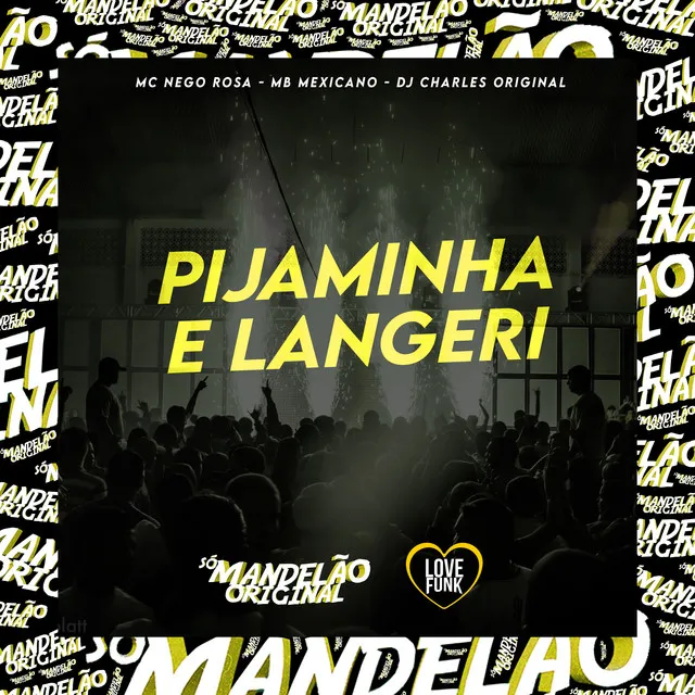 Pijaminha e Langeri