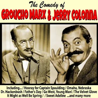 The Comedy of Groucho Marx and Jerry Colonna by Jerry Colonna