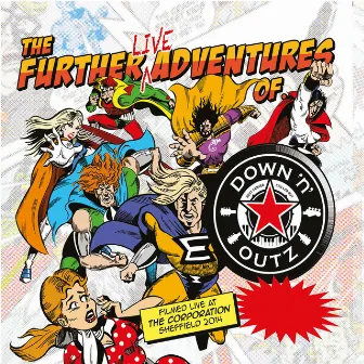 The Further Live Adventures of… by Down 'n' Outz