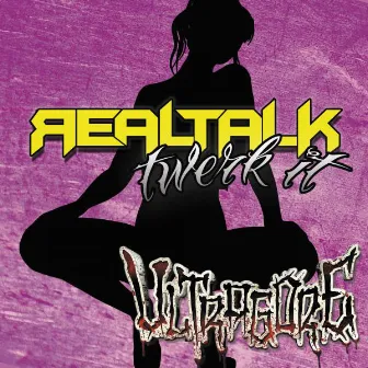 Twerk It by RealTalk