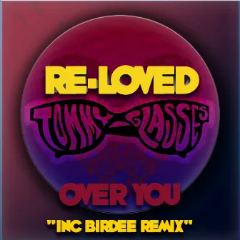 Over You by Tommy Glasses