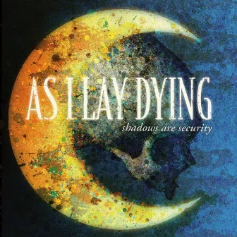 Shadows Are Security by As I Lay Dying