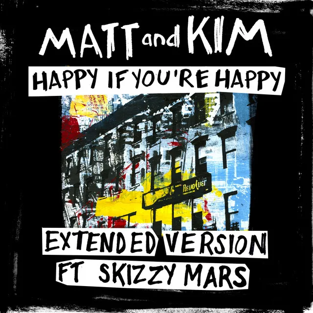 Happy If You're Happy (Extended Version ft. Skizzy Mars)