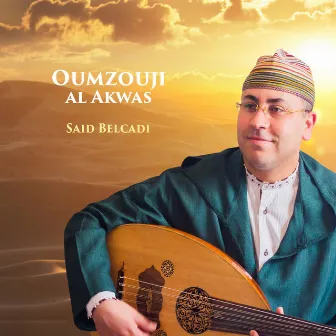 Oumzouji Al Akwas by Said Belcadi