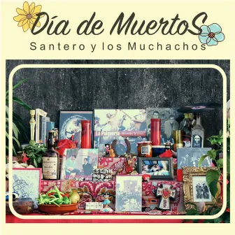 Día de muertos by Santero y Los Muchachos