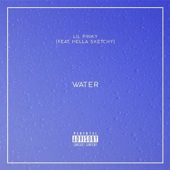 Water by Lil Pinky