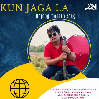 Kun Jaga La by Diganta Rabha