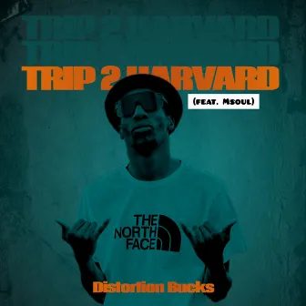 Trip 2 Harvard by Distortion Bucks