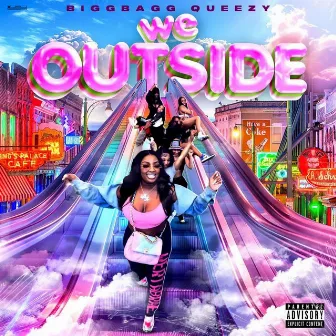 We Outside by Bigg Bagg Queezy