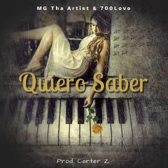 Quiero Saber by Mg Tha Artist