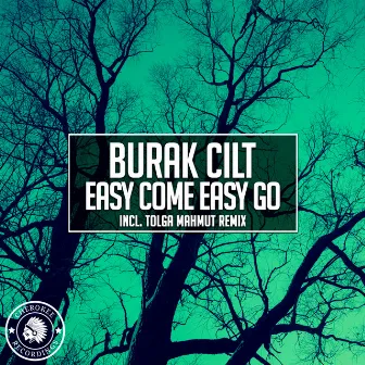 Easy Come Easy Go by Burak Cilt