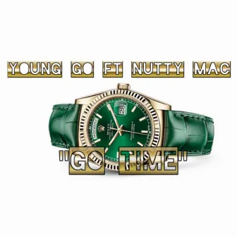 Go Time (feat. Nutty Mac) by Young Go