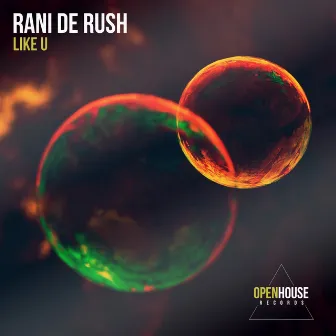 Like U by Rani De Rush