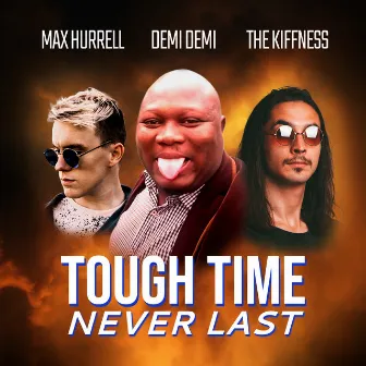 Tough Time Never Last by Unknown Artist