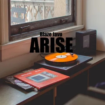 Arise by Blaze Javu