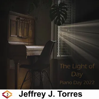 The Light Of Day - Piano Day 2022 by Jeffrey J. Torres