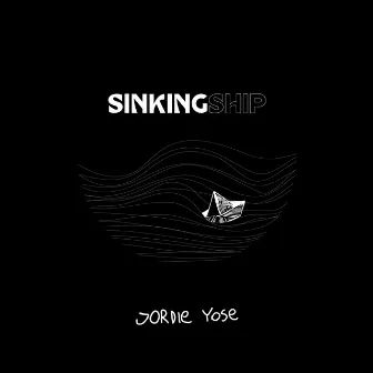 SINKING SHIP by Jordie Yose