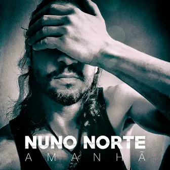 Amanhã by Nuno Norte