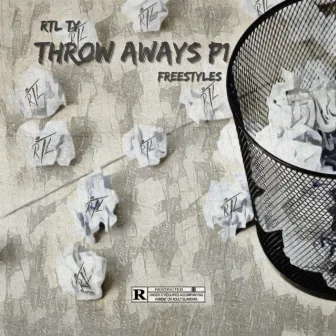 Throw Aways P1 by RTL Ty