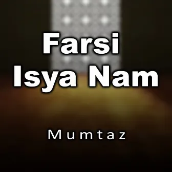 Farsi Isya Nam by Mumtaz