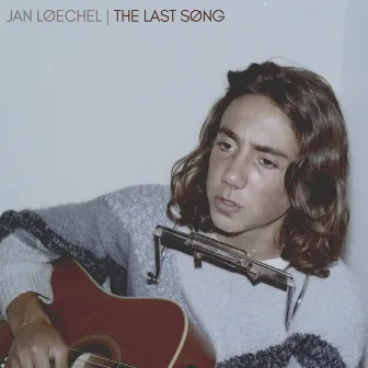 The Last Song by Jan Loechel