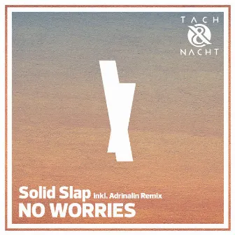 No Worries by Solid Slap