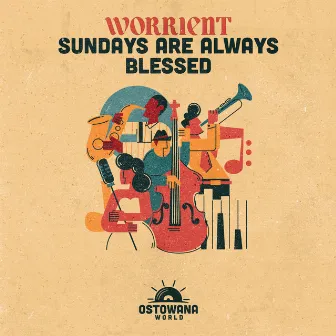 Sundays Are Always BLESSED by Worrient