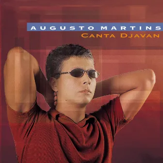 Augusto Martins Canta Djavan by Augusto Martins